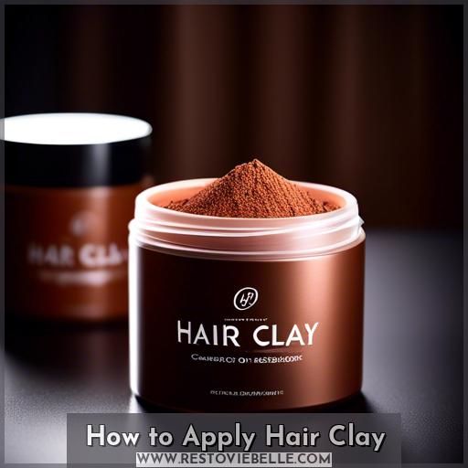How to Apply Hair Clay