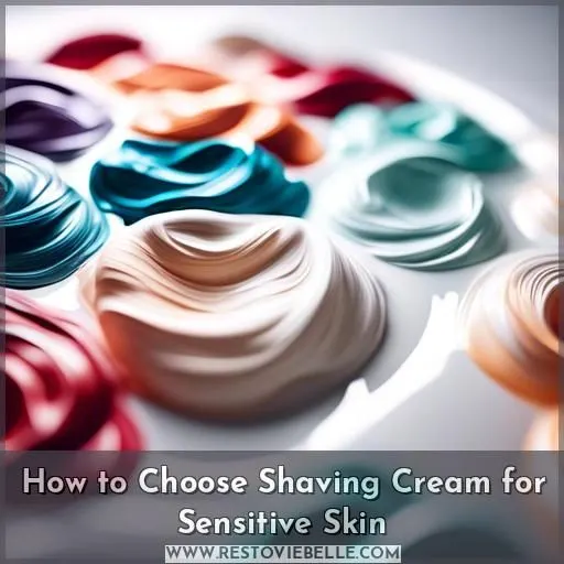 How to Choose Shaving Cream for Sensitive Skin