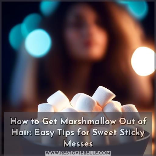 how to get marshmallow out of hair