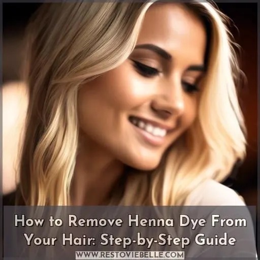how to remove henna from hair