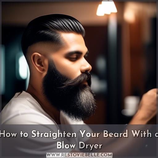 How to Straighten Your Beard With a Blow Dryer