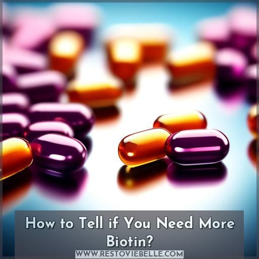 How to Tell if You Need More Biotin