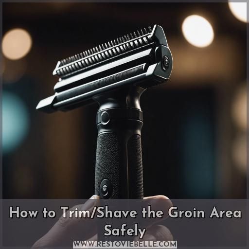How to Trim/Shave the Groin Area Safely