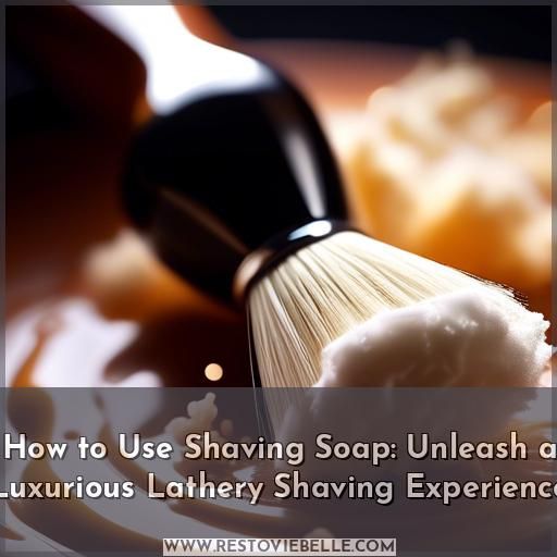 how to use shaving soap