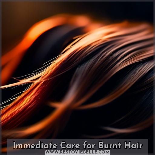 Immediate Care for Burnt Hair