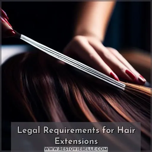 Legal Requirements for Hair Extensions