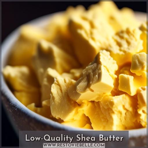 Low-Quality Shea Butter