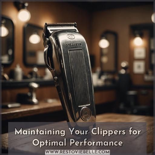 Maintaining Your Clippers for Optimal Performance
