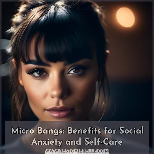 Micro Bangs: Benefits for Social Anxiety and Self-Care