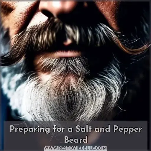 Preparing for a Salt and Pepper Beard