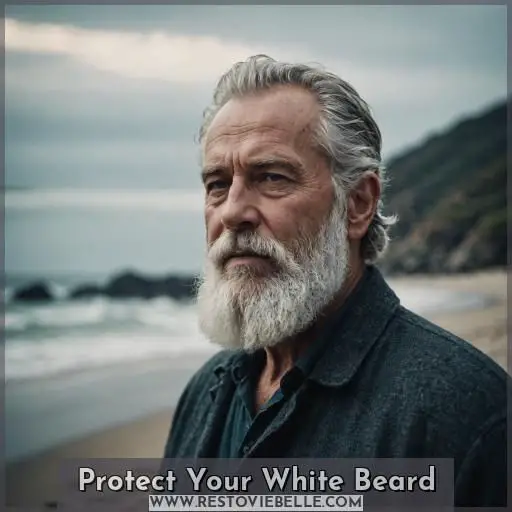 Protect Your White Beard