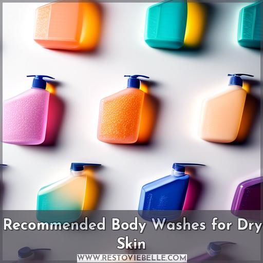 Recommended Body Washes for Dry Skin