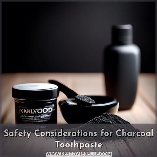 Safety Considerations for Charcoal Toothpaste