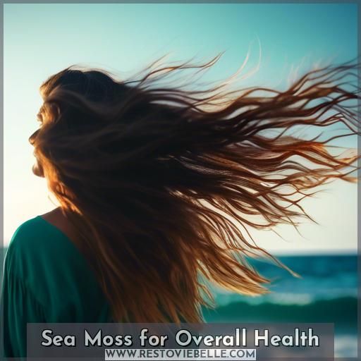 Sea Moss for Overall Health