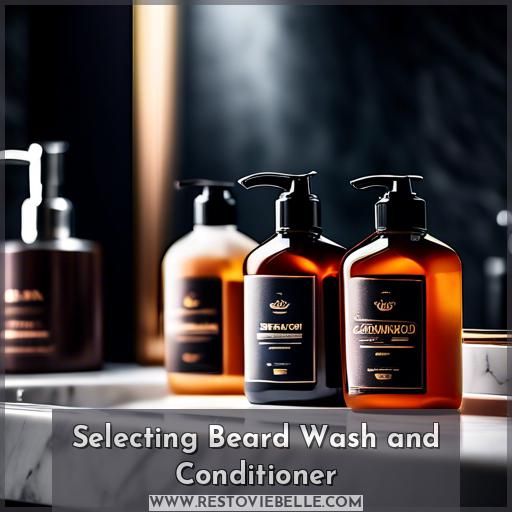 Selecting Beard Wash and Conditioner