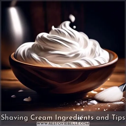 Shaving Cream Ingredients and Tips