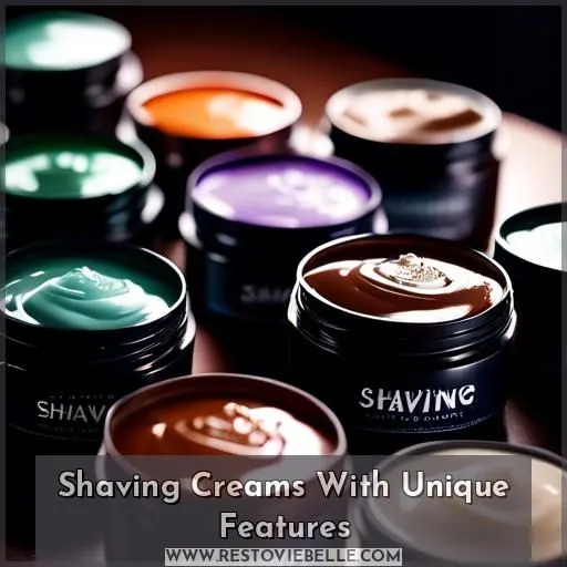 Shaving Creams With Unique Features