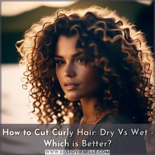 should you cut curly hair wet or dry