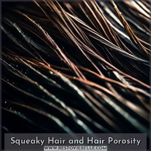 Squeaky Hair and Hair Porosity