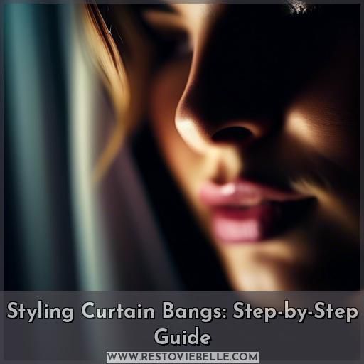 Styling Curtain Bangs: Step-by-Step Guide