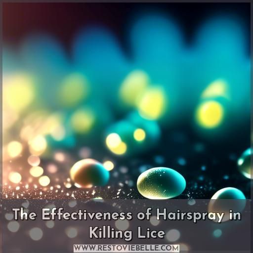 The Effectiveness of Hairspray in Killing Lice