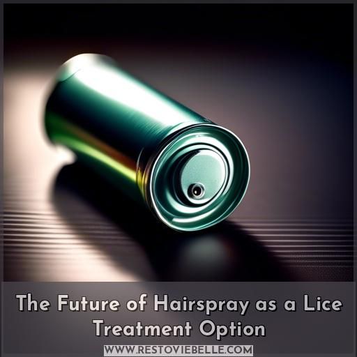 The Future of Hairspray as a Lice Treatment Option