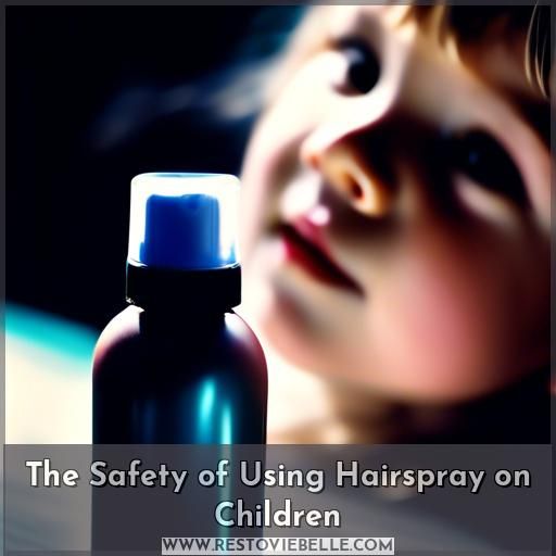 The Safety of Using Hairspray on Children