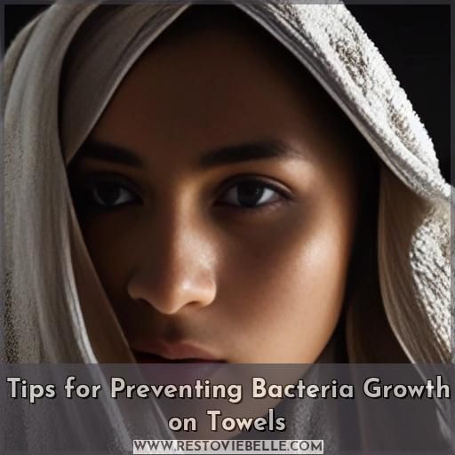 Tips for Preventing Bacteria Growth on Towels Tips for Preventing Bacteria Growth on Towels