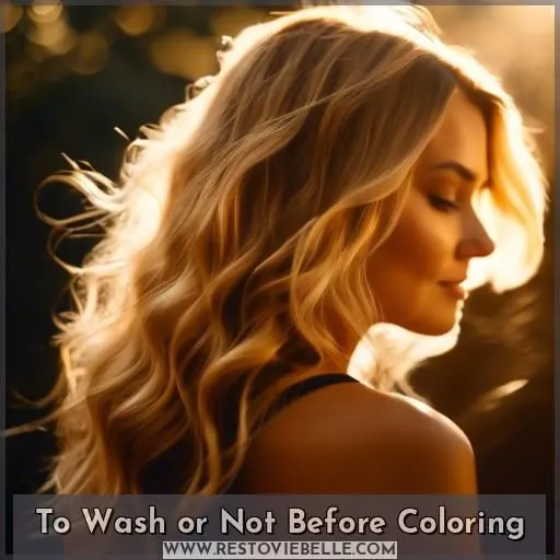 To Wash or Not Before Coloring