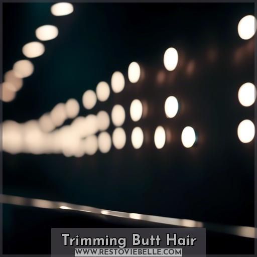 Trimming Butt Hair