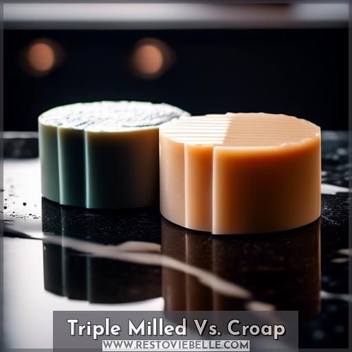 Triple Milled Vs. Croap