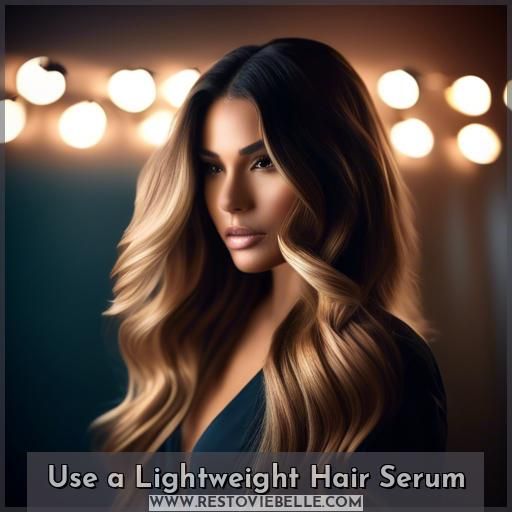 Use a Lightweight Hair Serum