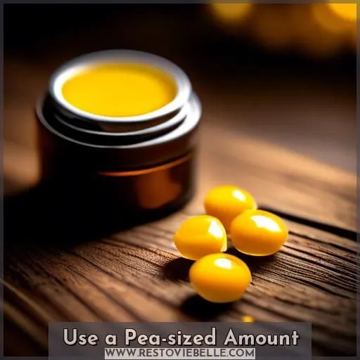Use a Pea-sized Amount
