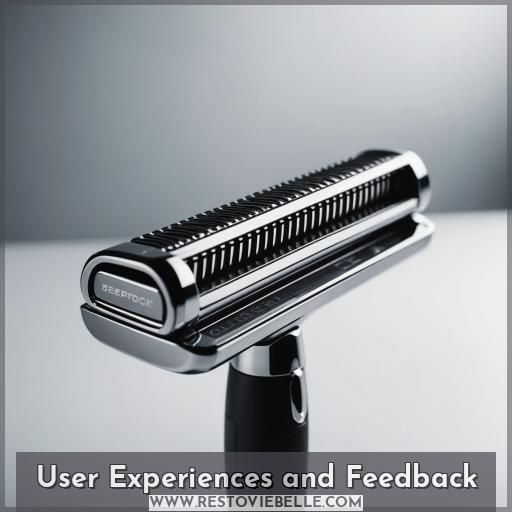 User Experiences and Feedback
