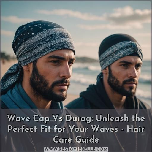 wave cap vs durag