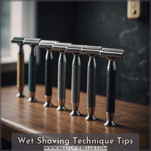 Wet Shaving Technique Tips