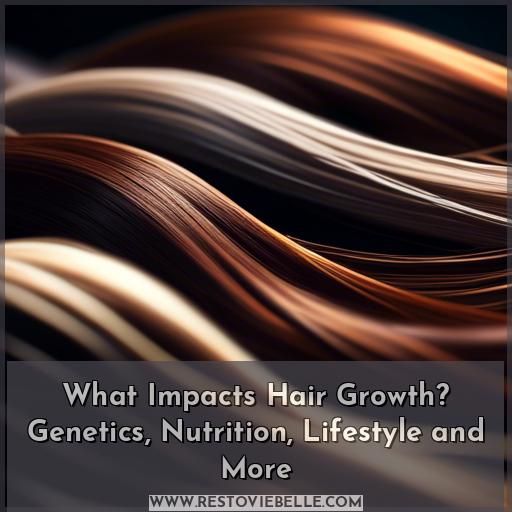 what impacts hair growth what impacts hair growth