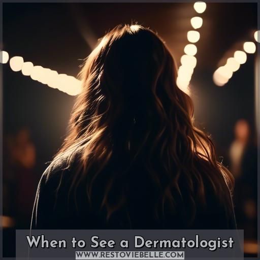 When to See a Dermatologist