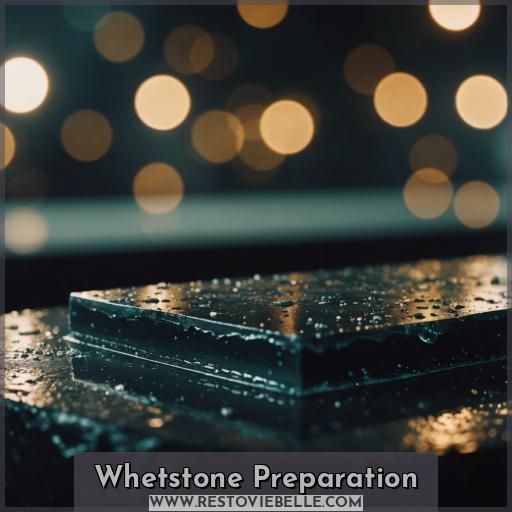 Whetstone Preparation