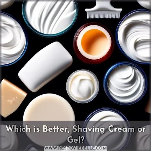 Which is Better, Shaving Cream or Gel