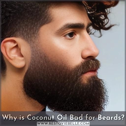 Why is Coconut Oil Bad for Beards