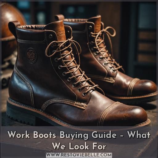 Work Boots Buying Guide – What We Look For