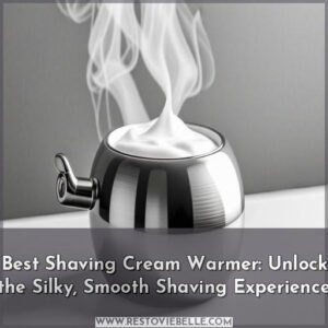 best shaving cream warmer