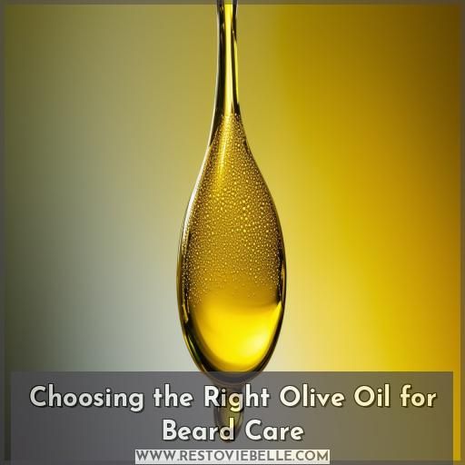 Choosing the Right Olive Oil for Beard Care Choosing the Right Olive Oil for Beard Care