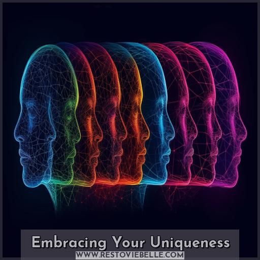 Embracing Your Uniqueness Embracing Your Uniqueness