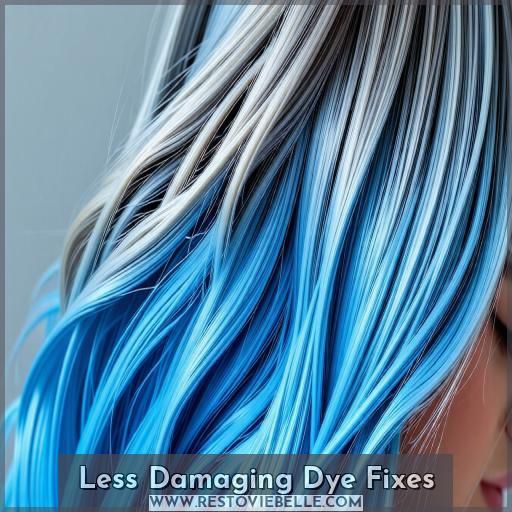 Less Damaging Dye Fixes Less Damaging Dye Fixes