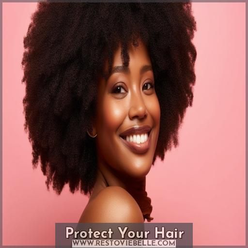 Protect Your Hair Protect Your Hair