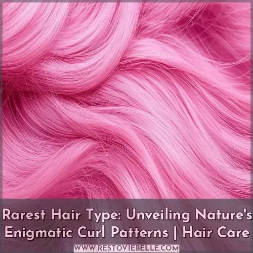 rarest hair type