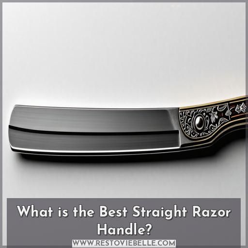 What is the Best Straight Razor Handle