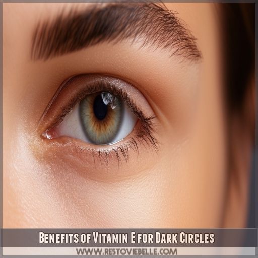 Benefits of Vitamin E for Dark Circles Benefits of Vitamin E for Dark Circles
